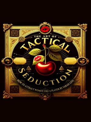 cover image of The Art of Tactical Seduction
